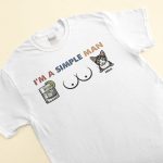 I'm A Simple Man - PersonalizedOne Size Shirt - Image 3