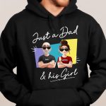 Just A Dad And His Girl - PersonalizedOne Size Shirt - Gift For Dad - Image 6