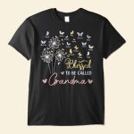 Blessed To Be Called Grandma - PersonalizedOne Size Shirt - Birthday, Grandparents' Day Gift For Grandma, Nana, Gigi, Glamma