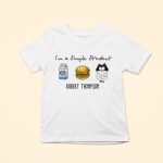 I Am A Simple Student - Personalized Shirt
