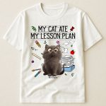My Cat Ate My Lesson Plan Teacher Funny Gift - PersonalizedOne Size Shirt