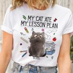 My Cat Ate My Lesson Plan Teacher Funny Gift - PersonalizedOne Size Shirt - Image 2