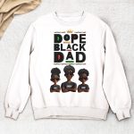 New Version Black History Dope Black Dad - PersonalizedOne Size Shirt - Image 3