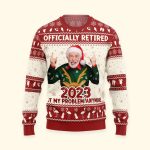 Officially Retired 2023 Not My Problem Anymore - Personalized Photo Ugly Sweater - Image 4
