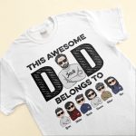 This Awesome Dad Belongs To - PersonalizedOne Size Shirt - Birthday & Christmas Gift For Dad, Daddy, Papa, Father - Image 3