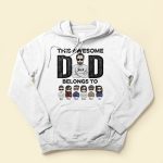 This Awesome Dad Belongs To - PersonalizedOne Size Shirt - Birthday & Christmas Gift For Dad, Daddy, Papa, Father - Image 4