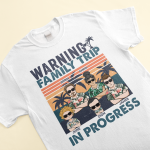 Warning Family Trip In Progress - Personalized Shirt - Image 3